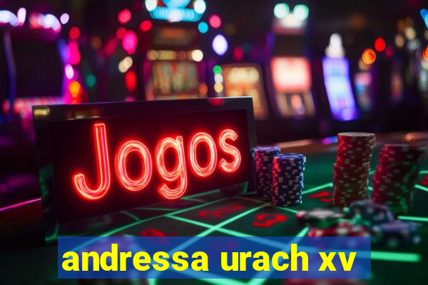 andressa urach xv